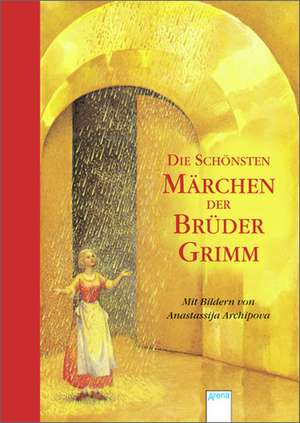 Grimm, J: Die schönsten Märchen der Brüder Grimm