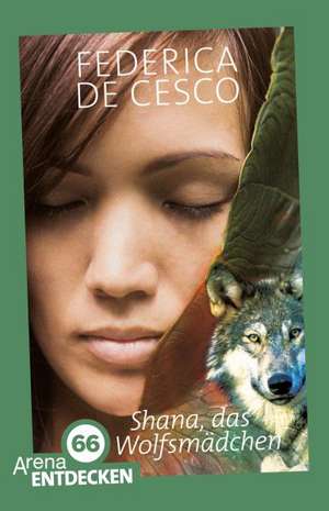 Shana, das Wolfsmädchen de Federica de Cesco