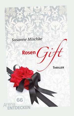 Rosengift de Susanne Mischke