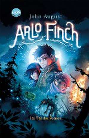 Arlo Finch (1). Arlo Finch im Tal des Feuers de John August