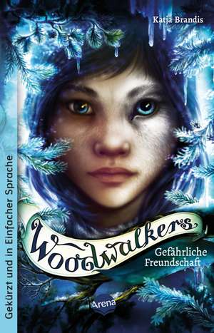 Woodwalkers (2). Gefährliche Freundschaft de Katja Brandis