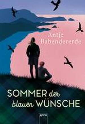 Sommer der blauen Wünsche de Antje Babendererde