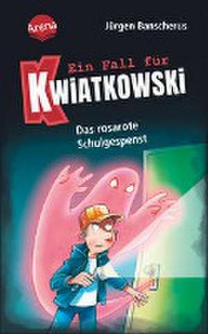 Ein Fall für Kwiatkowski (15). Das rosarote Schulgespenst de Jürgen Banscherus