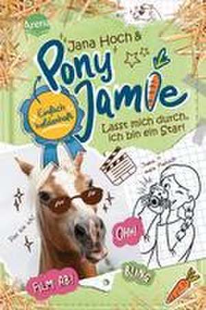 Pony Jamie - Einfach heldenhaft! (3). Lasst mich durch, ich bin ein Star! de Jana Hoch