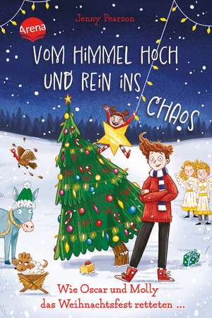 Vom Himmel hoch und rein ins Chaos. Wie Oscar und Molly das Weihnachtsfest retteten ... de Jenny Pearson