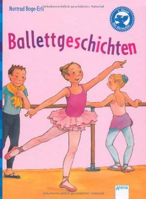 Ballettgeschichten de Nortrud Boge-Erli