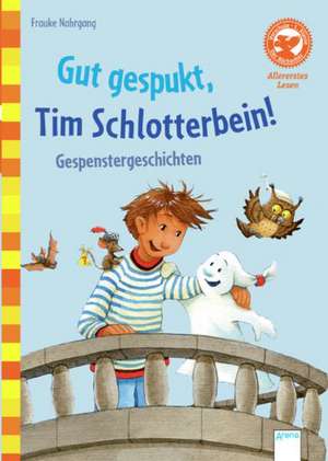 Gut gespukt, Tim Schlotterbein! de Frauke Nahrgang