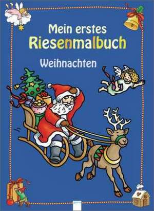 Mein erstes Riesenmalbuch. Weihnachten de Brigitta Nicolas