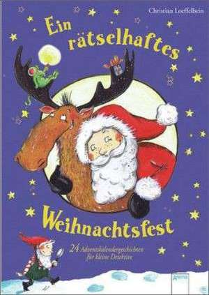 Ein rätselhaftes Weihnachtsfest de Christian Loeffelbein