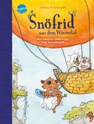 Snöfrid aus dem Wiesental (5). Der wahrlich wildbewegte Flug im Luftschiff de Andreas H. Schmachtl