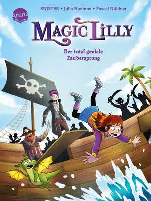 Magic Lilly (2). Der total geniale Zaubersprung de Julia Boehme