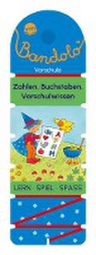 Bandolo. Zahlen, Buchstaben, Vorschulwissen de Friederike Barnhusen