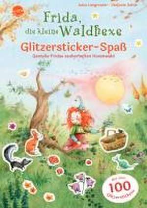 Frida, die kleine Waldhexe. Glitzersticker-Spaß. Gestalte Fridas zauberhaften Hexenwald de Jutta Langreuter