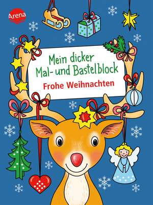 Mein dicker Mal- und Bastelblock. Frohe Weihnachten de Corina Beurenmeister