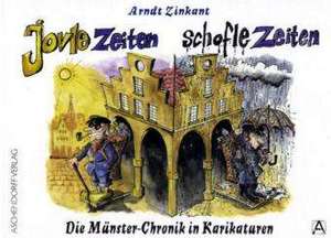 Jovle Zeiten ... Schofle Zeiten de Arndt Zinkant