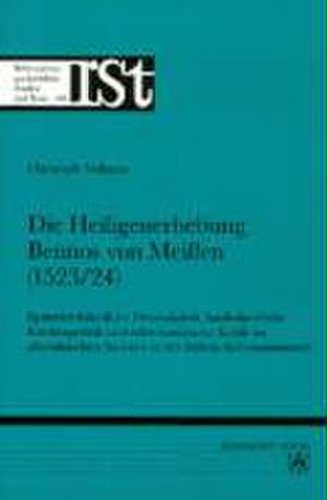 Die Heiligenerhebung Bischof Bennos von Meißen de Christoph Volkmar