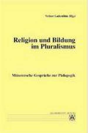 Religion und Bildung im Pluralismus de Volker Ladenthin