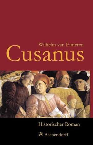 Cusanus de Wilhelm van Eimeren