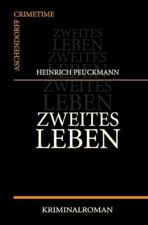 Zweites Leben de Heinrich Peuckmann