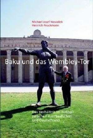 Baku und das Wembley Tor de Michael Josef Nosiadek