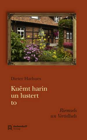 Kuemt harin un luster to de Dieter Harhues