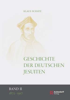 Geschichte der deutschen Jesuiten (1872-1917) de Klaus Schatz