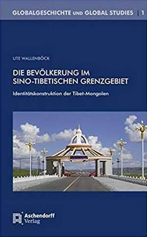 Die Bevölkerung im Sino-Tibetischen Grenzgebiet de Ute Wallenböck