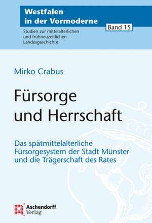 Fürsorge und Herrschaft de Mirco Crabus