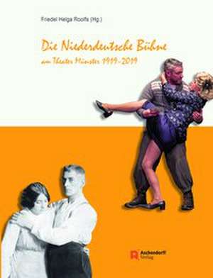 Die Niederdeutsche Bühne am Theater Münster de Friedel Helga Roolfs