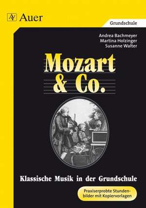 Mozart & Co. (Buch) de Andrea Bachmeyer