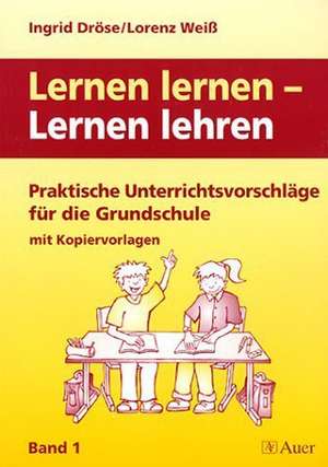 Lernen lernen - Lernen lehren 1 de Ingrid Dröse