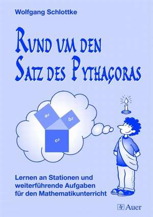 Rund um den Satz des Pythagoras de Wolfgang Schlottke