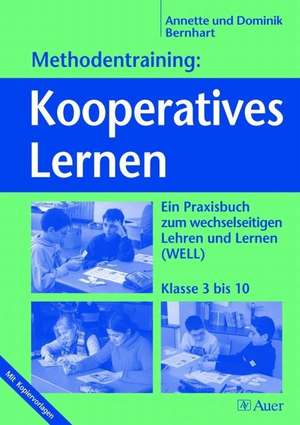 Methodentraining: Kooperatives Lernen de Annette Bernhart