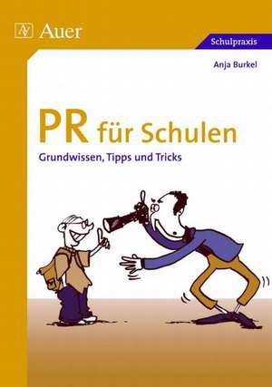 PR für Schulen de Anja Burkel