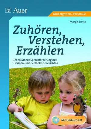 Zuhören, Verstehen, Erzählen de Margit Lentz