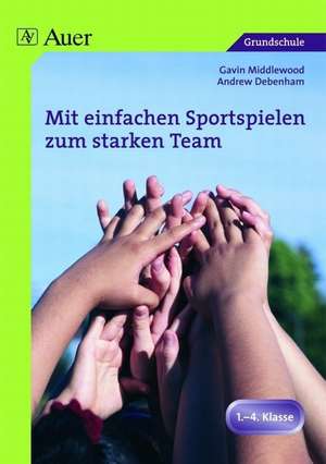 Mit einfachen Sportspielen zum starken Team de Gavin Middlewood