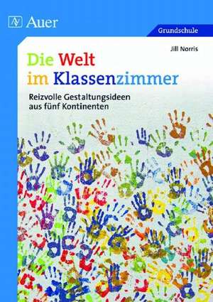 Die Welt im Klassenzimmer de Jill Norris