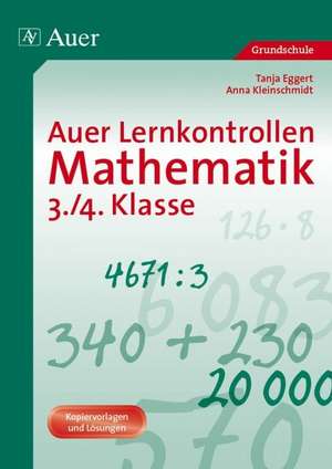 Auer Lernkontrollen Mathematik, Klasse 3/4 de Tanja Eggert