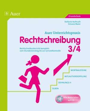 Rechtschreibung, Klasse 3/4 de Stefanie Aufmuth