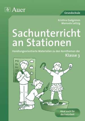 Sachunterricht an Stationen 3 de Kristina Eselgrimm