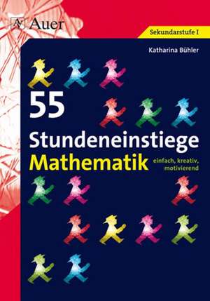 55 Stundeneinstiege Mathematik de Katharina Bühler