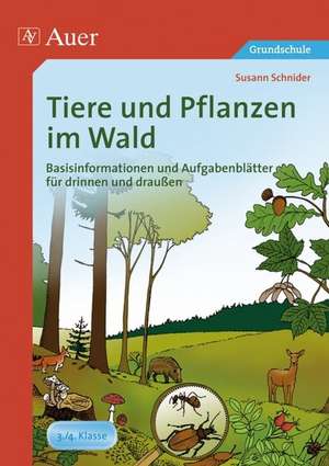 Tiere und Pflanzen im Wald de Susann Schnider