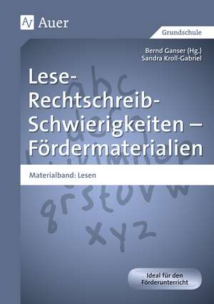 Lese-Rechtschreib-Schwierigkeiten - Fördermaterialien de Sandra Kroll-Gabriel