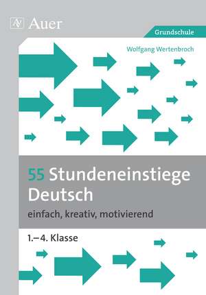 55 Stundeneinstiege Deutsch de Wolfgang Wertenbroch