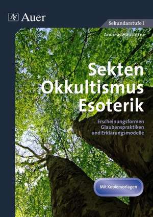 Sekten, Okkultismus, Esoterik de Andreas Hausotter