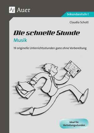 Die schnelle Stunde Musik de Claudia Schott