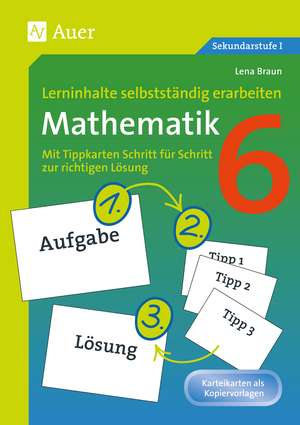 Lerninhalte selbstständig erarbeiten Mathematik 6 de Lena Braun