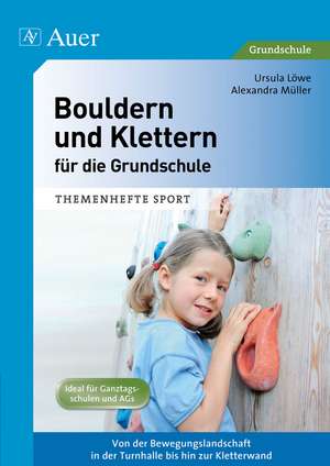 Bouldern und Klettern für die Grundschule de Ingrid Taubert