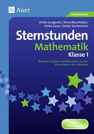 Sternstunden Mathematik - Klasse 1 de Ulrike Gangkofer