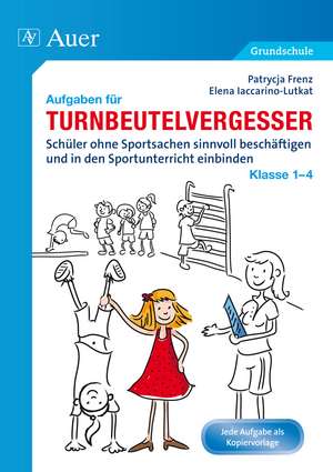 Aufgaben für Turnbeutelvergesser Klasse 1-4 de Patrycja Frenz